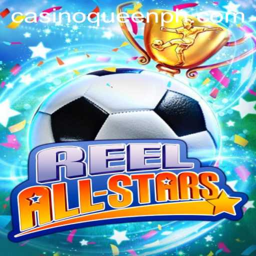 Unveiling the Magic of ReelAllStars: A Journey into Queen.ph's Latest Gaming Sensation